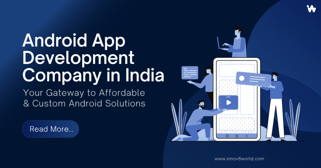 top Android app development companies in India offering custom mobile solutions, showcasing logos and service features like UI/UX design, Kotlin development, and Play Store deployment.