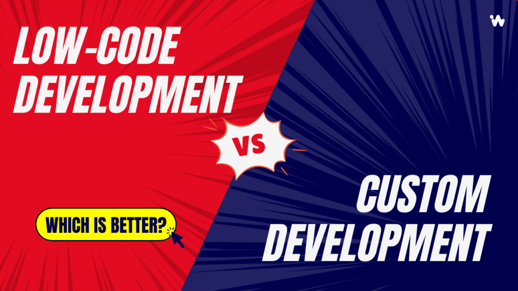 Low Code vs Custom Software Development