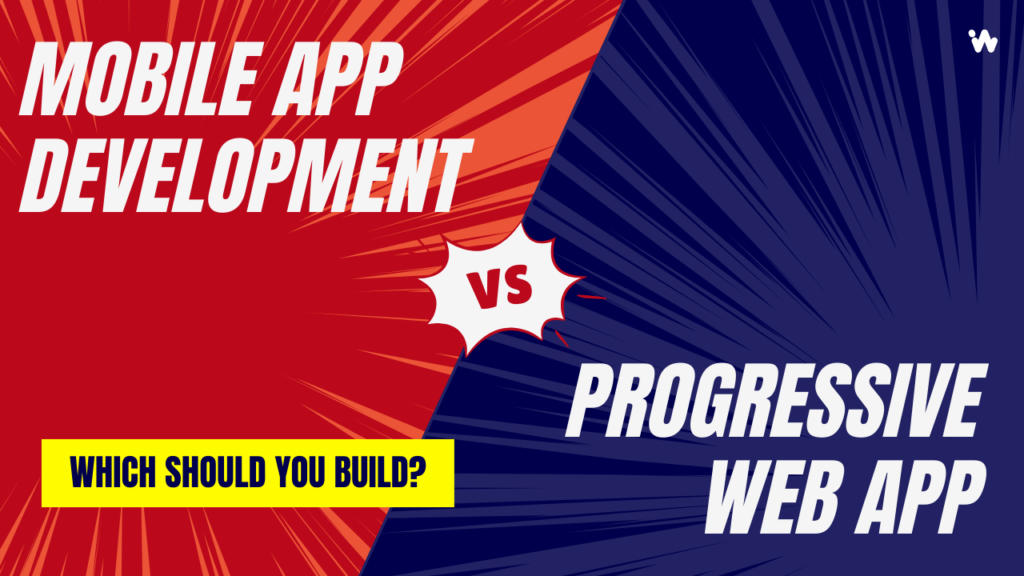 Mobile App vs PWA