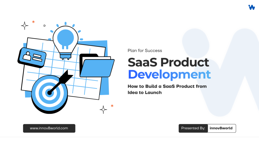SaaS Product Development: How to Build a SaaS Product from Idea to Launch 2 SaaS Product Development